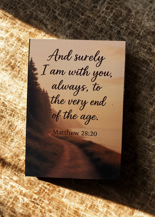 “I Am With You Always” Scripture Magnet – Matthew 28:20