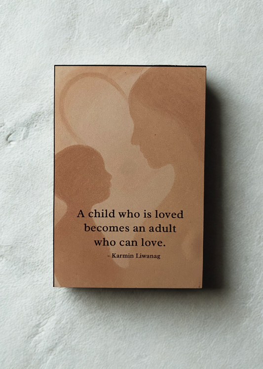 “Loved Children Become Loving Adults” Magnet – Quote by Karmin Liwanag