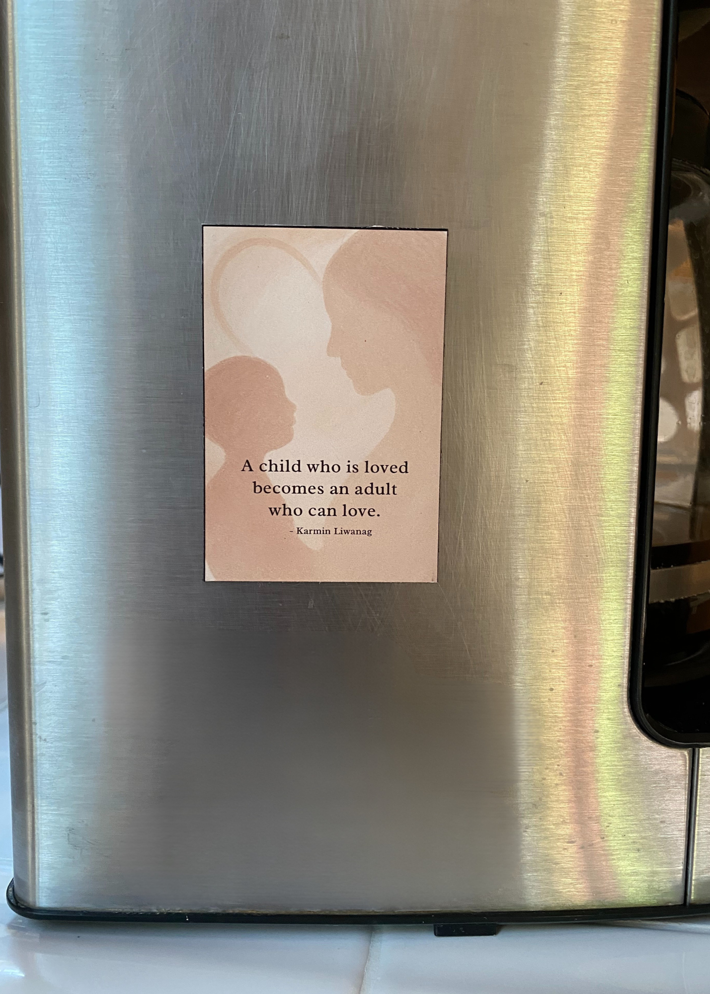 “Loved Children Become Loving Adults” Magnet – Quote by Karmin Liwanag