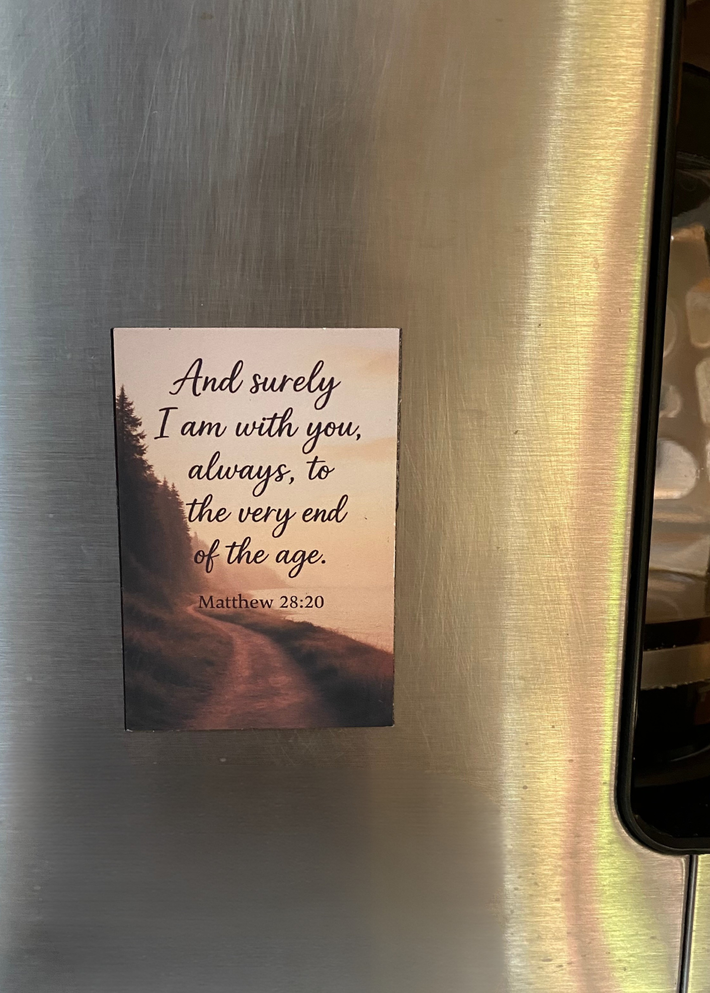 “I Am With You Always” Scripture Magnet – Matthew 28:20