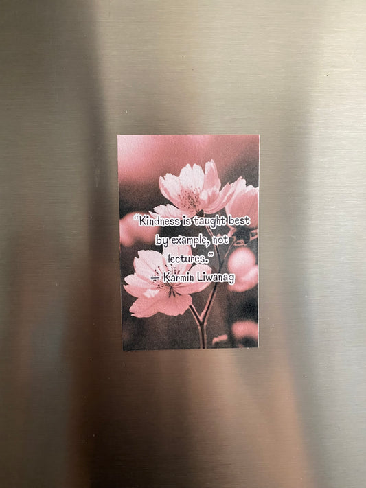 “Kindness by Example” Quote Magnet – Laminated Finish